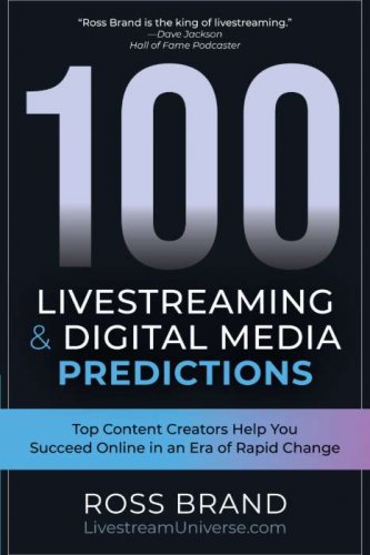 100 Livestreaming & Digital Media Predictions - Cover Image