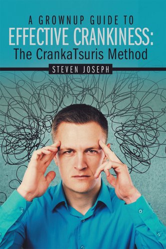 A-Grownup-Guide-to-Effective-Crankiness-The-CrankaTsuris-Method-1080