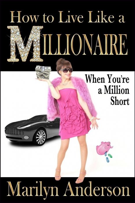 HowtoLiveLikeaMillionaire-Cover-1000px-BORDER