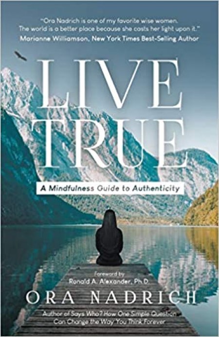 Live True: A Mindfulness Guide to Authenticity