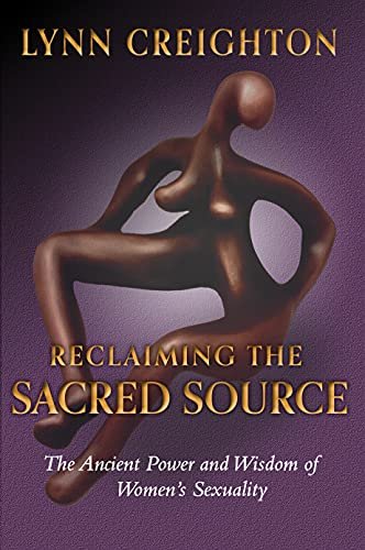 RECLAIMING THE SACRED SOURCE