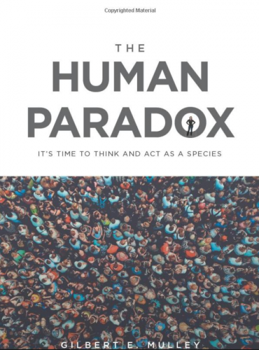 The Human Paradox Gilbert E. Mulley