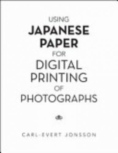 Using Japanese Paper for Digital Printing of Photographs - Cover Image