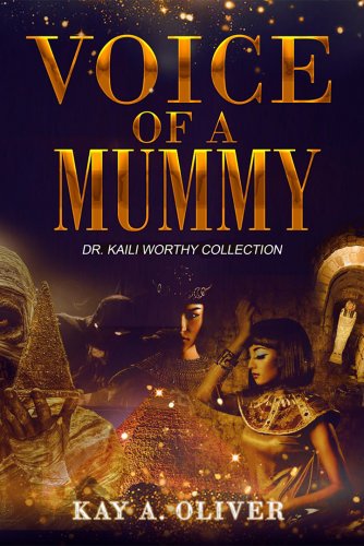 Voice of a Mummy Cover - by Kay A Oliver